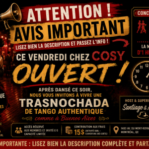 LA MILONGA CHEZ COSY RESTE OUVERTE & TRASNOCHANDO